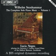 Lucia Negro - Stenhammar: The Complete Solo Piano Music, Vol.1 (1992)