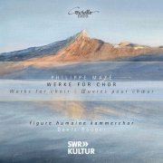Denis Rouger, figure humaine kammerchor - Works for Choir (2025) [Hi-Res]