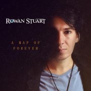 Rowan Stuart - A Map of Forever (2020)