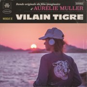 Vilain Tigre - Bande originale du film imaginaire d'Aurélie Muller (2026) [Hi-Res]