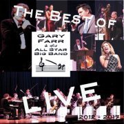 Gary Farr & His All Star Big Band - The Best of Gary Farr & His All Star Big Band (Live) (2021)