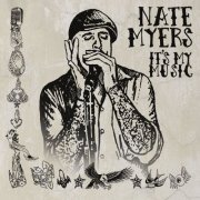 Nate Myers - It's My Music (2013)