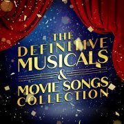 Various Artists - The Definitive Musicals & Movie Songs Collection (2020)