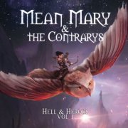 Mean Mary & the Contrarys - Hell & Heroes Vol. I (2022)