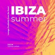 VA - Ibiza Summer 2024 (Lounge Cocktails from the Heart) (2024)