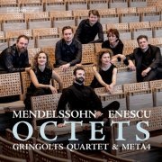 Gringolts Quartet & Meta4 - Mendelssohn & Enescu: Octets (2020) [Hi-Res]