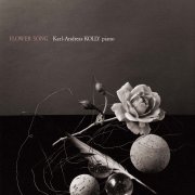 Karl-Andreas Kolly - Flower Song (2005) [Hi-Res]
