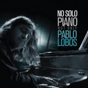 Pablo Lobos - No Solo Piano (2019)