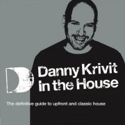 Danny Krivit - Defected Presents Danny Krivit In The House (DJ Mix) (2005)