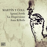 La Dispersione, Joan B. Boïls, Ignasi Jordà - Martín y Coll (Remastered) (2019)