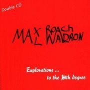 Max Roach & Mal Waldron - Explorations …To The Mth Degree (1995)