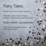 Kyle Horch, Yshani Perinpanayagam & Anya Fadina - Fairy Tales (2021)