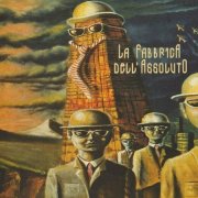 La Fabbrica Dell'Assoluto - 1984. L'Ultimo Uomo D'Europa (2015)