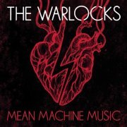 The Warlocks - Mean Machine Music (2019)