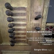 Sérgio Silva, Mariana Moldão & Maria de Fátima Nunes - Coelho: Flores de musica pera o instrumento de tecla, & harpa, Volume 1 (2022) [Hi-Res]