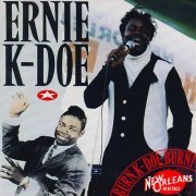 Ernie K-Doe - Burn! K-Doe! Burn! (1989)