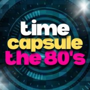 VA - time capsule the 80's (2025)