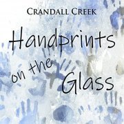 Crandall Creek - Handprints On The Glass (2022)