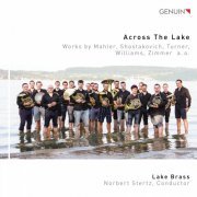 Works by Mahler, Shostakovich, Turner, Williams, Zimmer a. o., Norbert Stertz, Lake Brass - Across the Lake (2019) [Hi-Res]