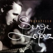 Serge Lopez - Baratillo (1999)