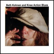 Beth Kohnen - Knee Action Blues (2006)