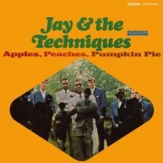 Jay & The Techniques - Apples, Peaches, Pumpkin Pie (1967/2019)