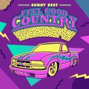 Sundy Best - Feel Good Country (2023)