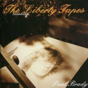 Paul Brady - The Missing Liberty Tapes (Reissue) (2010)