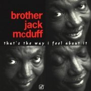 Brother Jack McDuff ‎- That's The Way I Feel About It (1997) FLAC