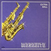 Extra Ball - Mosquito (1981)