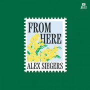 Alex Siegers - From Here (2024) [Hi-Res]