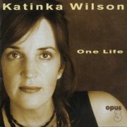 Katinka Wilson - One Life (2003)