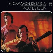 Camarón De La Isla, Paco de Lucia - Al Verte Las Flores Lloran (Remastered) (2018)