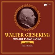 Walter Gieseking - Mozart: Piano Works, Vol. 6. Piano Sonatas, K. 331 "Alla Turca", 332, 333 "Linz" & 457 (2023) [Hi-Res]