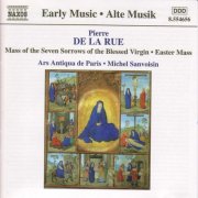 Ars Antiqua de Paris, Michel Sanvoisin - Pierre de la Rue: Mass of the Seven Sorrows of the Blessed Virgin (2000)