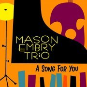 Mason Embry Trio - A Song For You (2023) [Hi-Res]