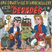 Eric Goulet, Luc De Larochelliere - Les Dévadés (2024) [Hi-Res]