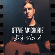 Stevie McCrorie - Big World (2016) [Hi-Res]