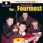 The Fourmost - Hello Little Girl: The Best of (2019)