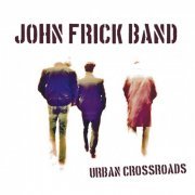 John Frick Band - Urban Crossroads (2014)