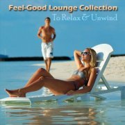 VA - Feel-Good Lounge Collection to Relax & Unwind (2023)