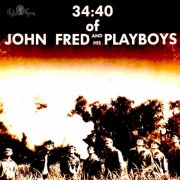 John Fred & His Playboys - 34: 40 of John Fred and His Playboys (1967) [Hi-Res]