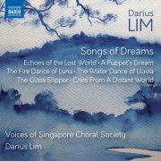 Voices of Singapore Choral Society and Darius Lim - Darius Lim: Songs of Dreams (2025) [Hi-Res]