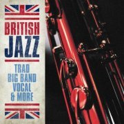 VA - British Jazz: Trad, Big Band, Vocal and More (2023)