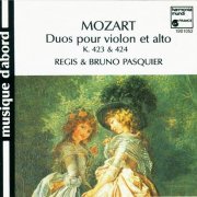 Regis & Bruno Pasquier - Mozart: Duos pour violon et alto K 423 & 424 (1981)