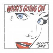 Scotty Sire - What's Going On (2019)