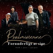 Psalmisterne - Forunderligt at Sige (2020)