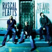 Rascal Flatts - Me And My Gang (2009)