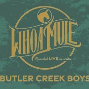 The Butler Creek Boys - Whoa Mule (2023)