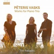 Trio Palladio - Pēteris Vasks: Works for Piano Trio (2020) [Hi-Res]